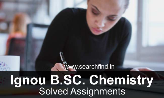 Ignou BSC Chemistry Solved Assignments Download