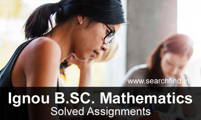 Ignou BSC Maths Solved Assignments