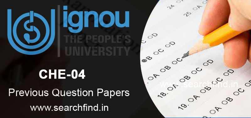 IGNOU CHE 4 Question Paper - Search Find