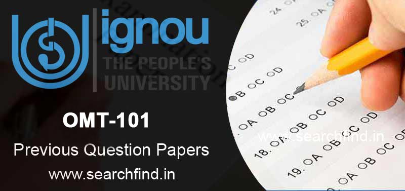 IGNOU OMT 101 Question Paper - Search Find